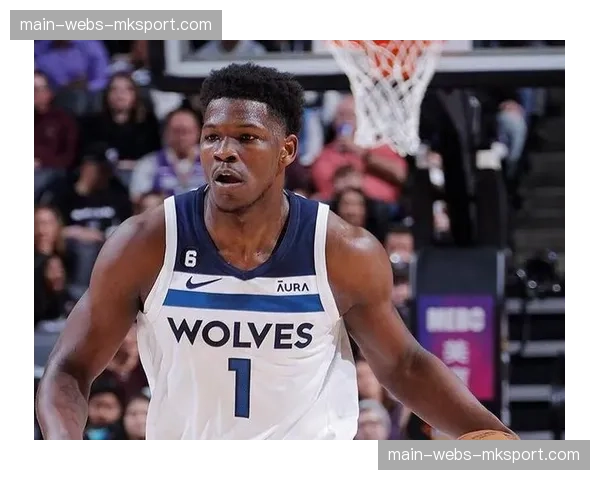 爱德华兹42分,森林狼力克太阳巩固西部榜首位置 爱德华兹42分,森林狼力克太阳巩固西部榜首位置